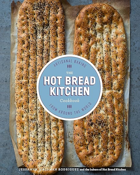 The Hot Bread Kitchen Cookbook Artisanal Baking From Around The World Waldman Rodriguez Jessamyn Amazon Sg Books
