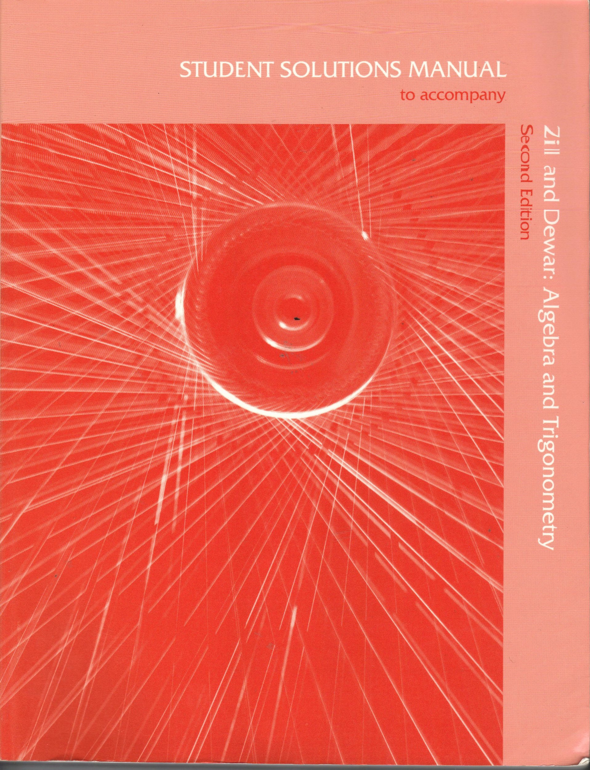 Algebra and Trigonometry, 2nd Edition, STUDENT SOLUTIONS MANUAL: Zill,  Dewar: Amazon.com: Books