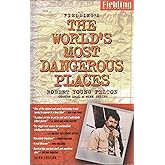 Fielding's the World's Most Dangerous Places (ROBERT YOUNG PELTON THE WORLD'S MOST DANGEROUS PLACES)