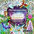 Mythographic Color and Discover: Crystal Kingdom: An Artist’s Coloring Book of Prismatic Playgrounds