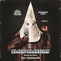 Black Klansman: Race, Hate, and the Undercover Investigations of a Lifetime