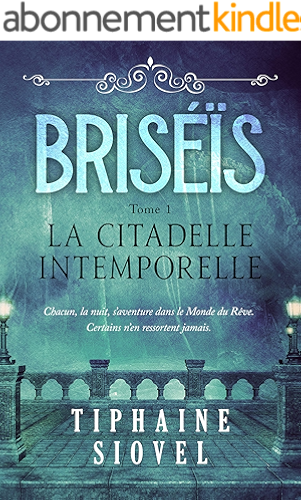 Download Briséïs: Tome 1, La Citadelle Intemporelle PDF