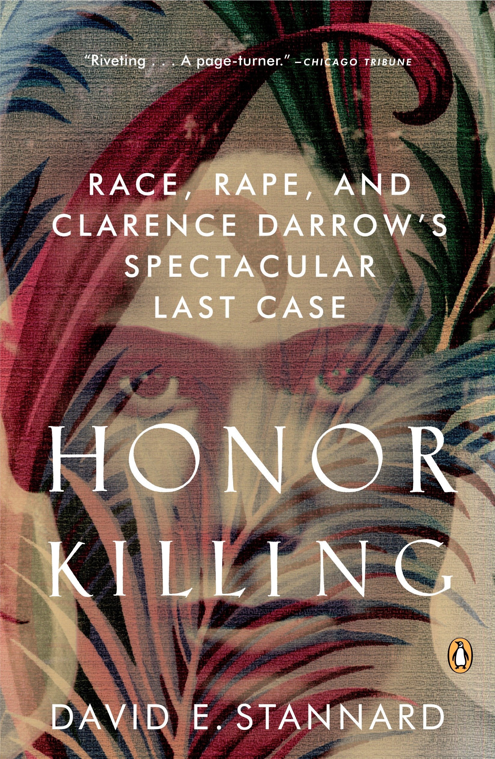 Honor Killing Race Rape And Clarence Darrow S Spectacular Last Case Stannard David E 9780143036630 Amazon Com Books Honor Killing Race Rape And Clarence Darrow S Spectacular Last Case Stannard David E 9780143036630 Amazon Com Books