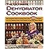 The Ultimate Dehydrator Cookbook: The Complete Guide to Drying Food, Plus 398 Recipes, Including Making Jerky, Fruit Leather & Just-Add-Water Meals