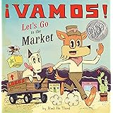 ¡Vamos! Let's Go to the Market (World of ¡Vamos!)
