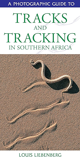Download Photographic Guide to Tracks & Tracking in Southern Africa (English Edition) PDF