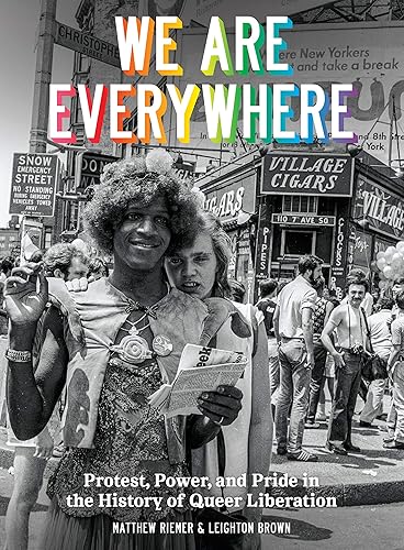 Download We Are Everywhere: Protest, Power, and Pride in the History of Queer Liberation PDF