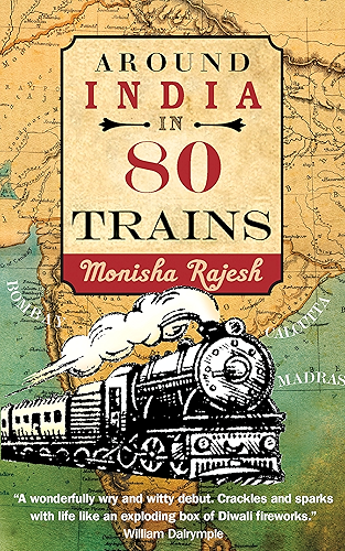 Download Around India in 80 Trains: One of the Independent's Top 10 Books about India (English Edition) PDF