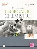 PROBLEMS IN INORGANIC CHEMISTRY FOR JEE MAIN & ADVANCED