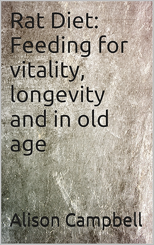 Download Rat Diet: Feeding for vitality, longevity and in old age (The Scuttling Gourmet Series Book 1) (English Edition) PDF