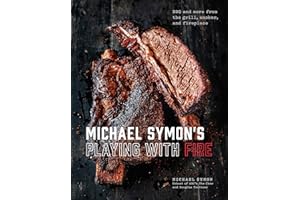 Michael Symon's Playing with Fire: BBQ and More from the Grill, Smoker, and Fireplace: A Cookbook