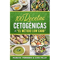 100 Recetas Cetogénicas de " El Método Low Carb": Recetas Fáciles para Perder Peso y Ganar Salud (Spanish Edition) book cover 100 Recetas Cetogénicas de " El Método Low Carb": Recetas Fáciles para Perder Peso y Ganar Salud (Spanish Edition) book cover