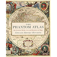 The Phantom Atlas: The Greatest Myths, Lies and Blunders on Maps book cover The Phantom Atlas: The Greatest Myths, Lies and Blunders on Maps book cover
