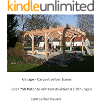 Garage - Carport selber bauen: 510 Seiten mit Konstruktionszeichnungen (German Edition) book cover