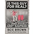 Is This Guy For Real?: The Unbelievable Andy Kaufman