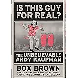 Is This Guy For Real?: The Unbelievable Andy Kaufman