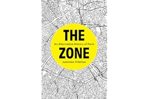 The Zone: An Alternative History of Paris