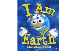 I Am Earth: An Earth Day Book for Kids (I Am Learning: Educational Series for Kids)
