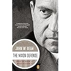 The Nixon Defense: What He Knew and When He Knew It