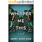 Whisper Me This: A Novel