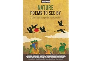Nature Poems to See By: A Comic Artist Interprets More Great Poetry