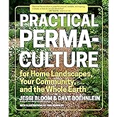 Practical Permaculture: for Home Landscapes, Your Community, and the Whole Earth