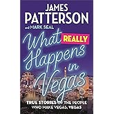 What Really Happens in Vegas: True Stories of the People Who Make Vegas, Vegas
