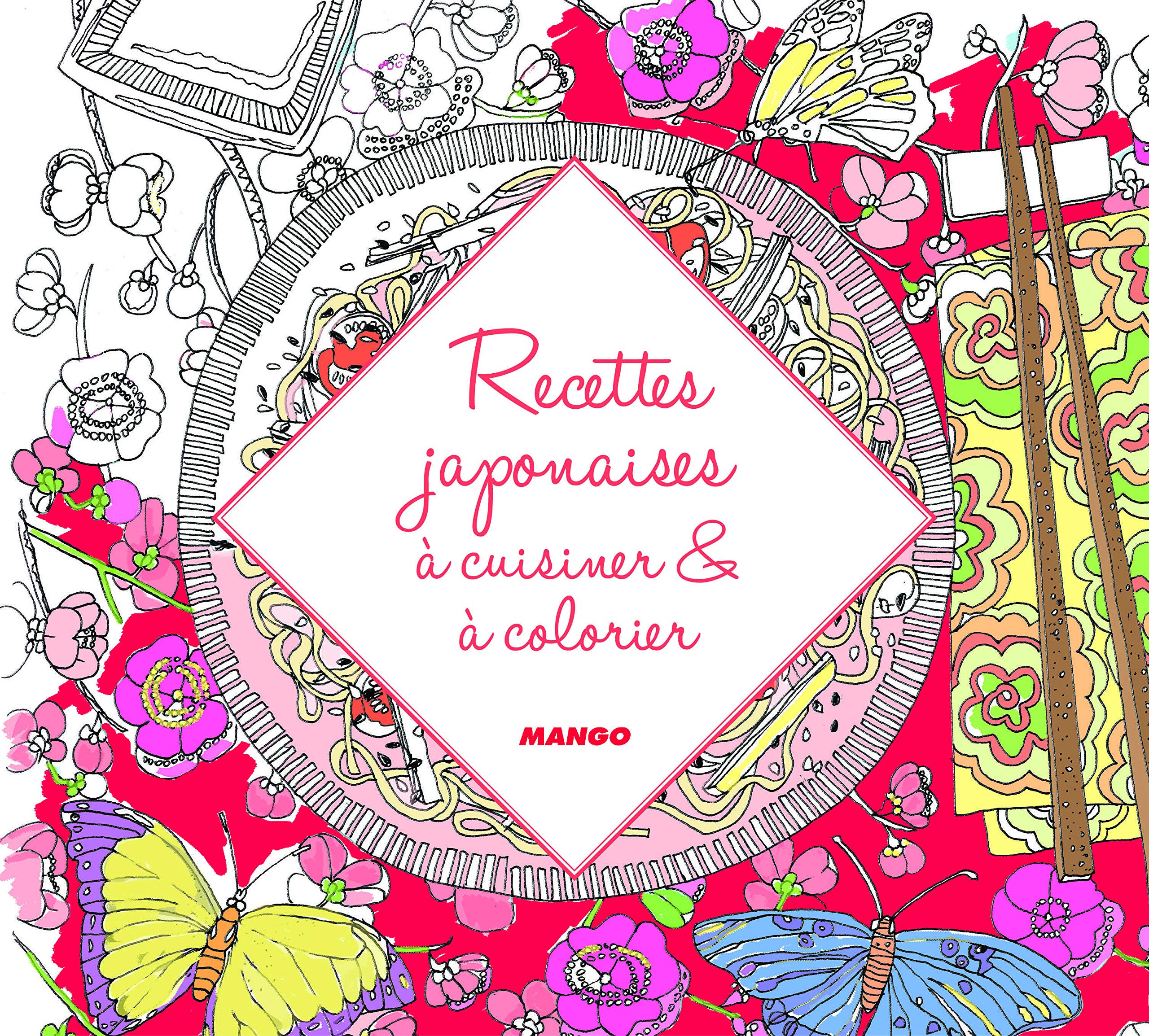 Amazon Fr Recettes Japonaises A Cuisiner A Colorier Pour Rester Zen Kie Laure Kanelos Weiner Jessie Livres