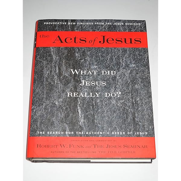 The Five Gospels: What Did Jesus Really Say? The Search for