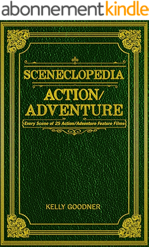 Download Sceneclopedia Action/Adventure: Every Scene of 25 Action/Adventure Feature Films (English Edition) PDF
