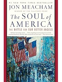 The Soul of America: The Battle for Our Better Angels