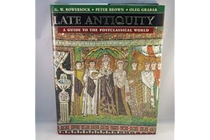 Late Antiquity: A Guide to the Postclassical World (Harvard University Press Reference Library)