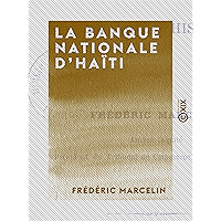 La Banque nationale d'Haïti: Une page d'histoire (French Edition) book cover La Banque nationale d'Haïti: Une page d'histoire (French Edition) book cover