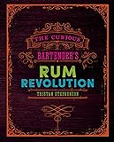 The Curious Bartender's Rum Revolution