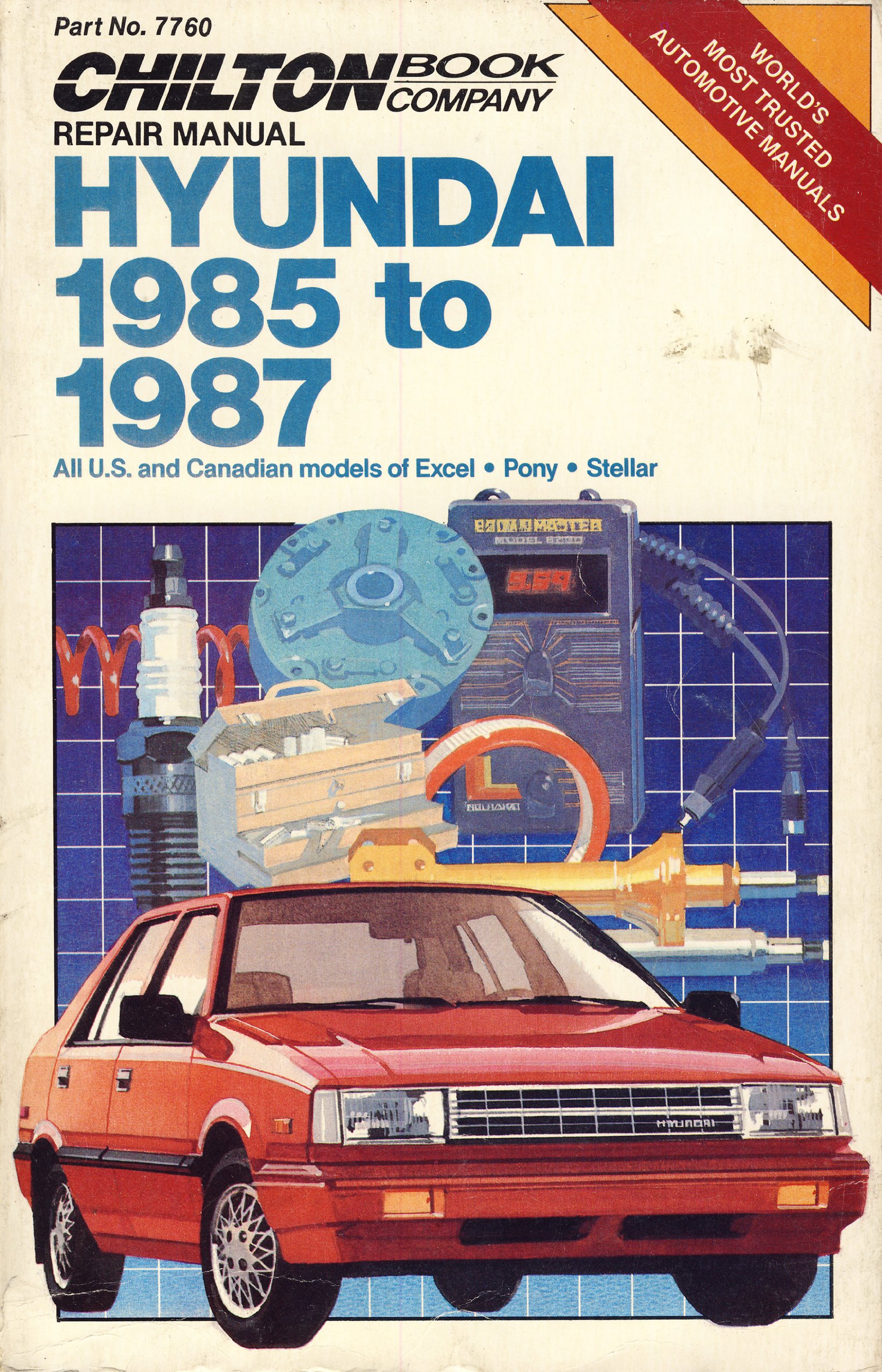 Chilton's Repair Manual Hyundai 1985 to 1987: All U. S. and Canadian Models  of Excel Pony Stellar Paperback – Aug 1 1987