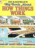 Joe Kaufman's Big Book About How Things Work