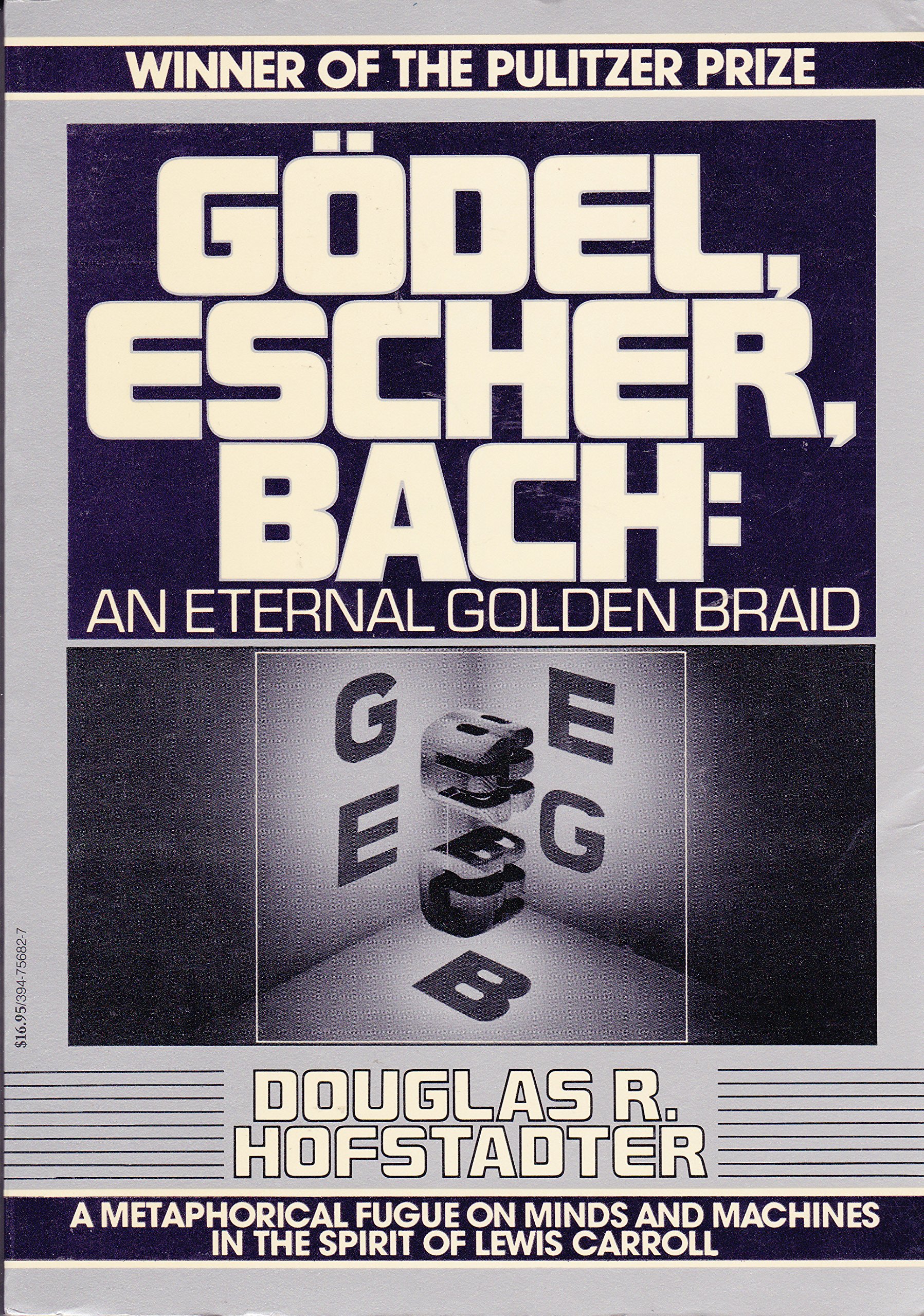 Gödel, Escher, Bach: An Eternal Golden Braid
