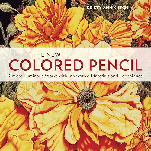 Download The New Colored Pencil: Create Luminous Works with Innovative Materials and Techniques (English Edition) PDF