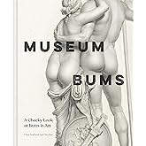 Museum Bums: A Cheeky Look at Butts in Art