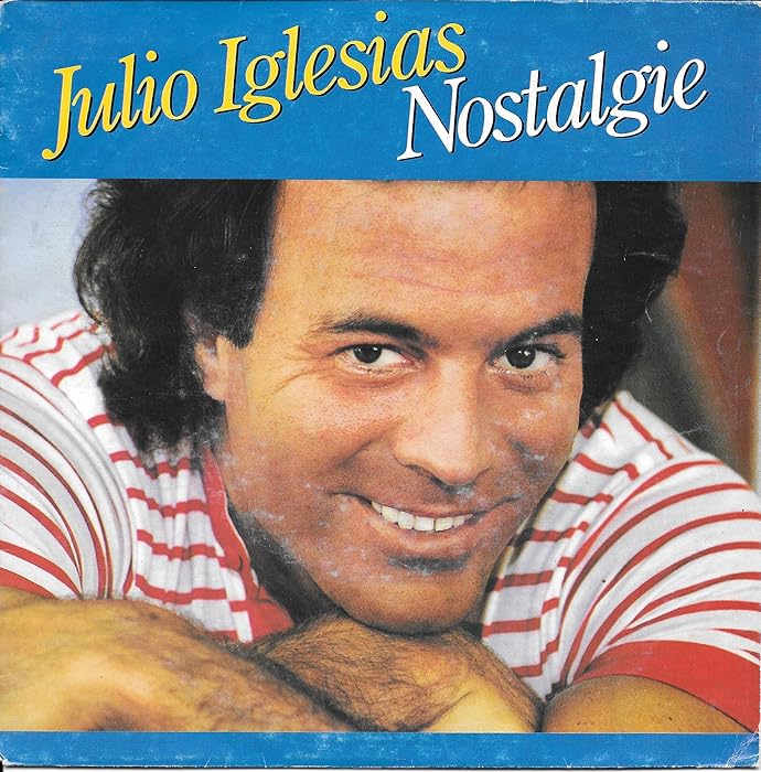 Julio Iglesias 45 RPM Amor / Nostalgie