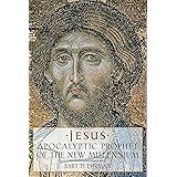 Jesus: Apocalyptic Prophet of the New Millennium