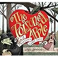 The Poisoned Apple: A Fractured Fairy Tale: Lambelet, Anne, Lambelet ...
