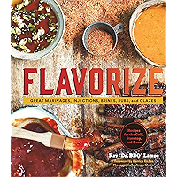 Flavorize: Great Marinades, Injections, Brines, Rubs, and Glazes book cover