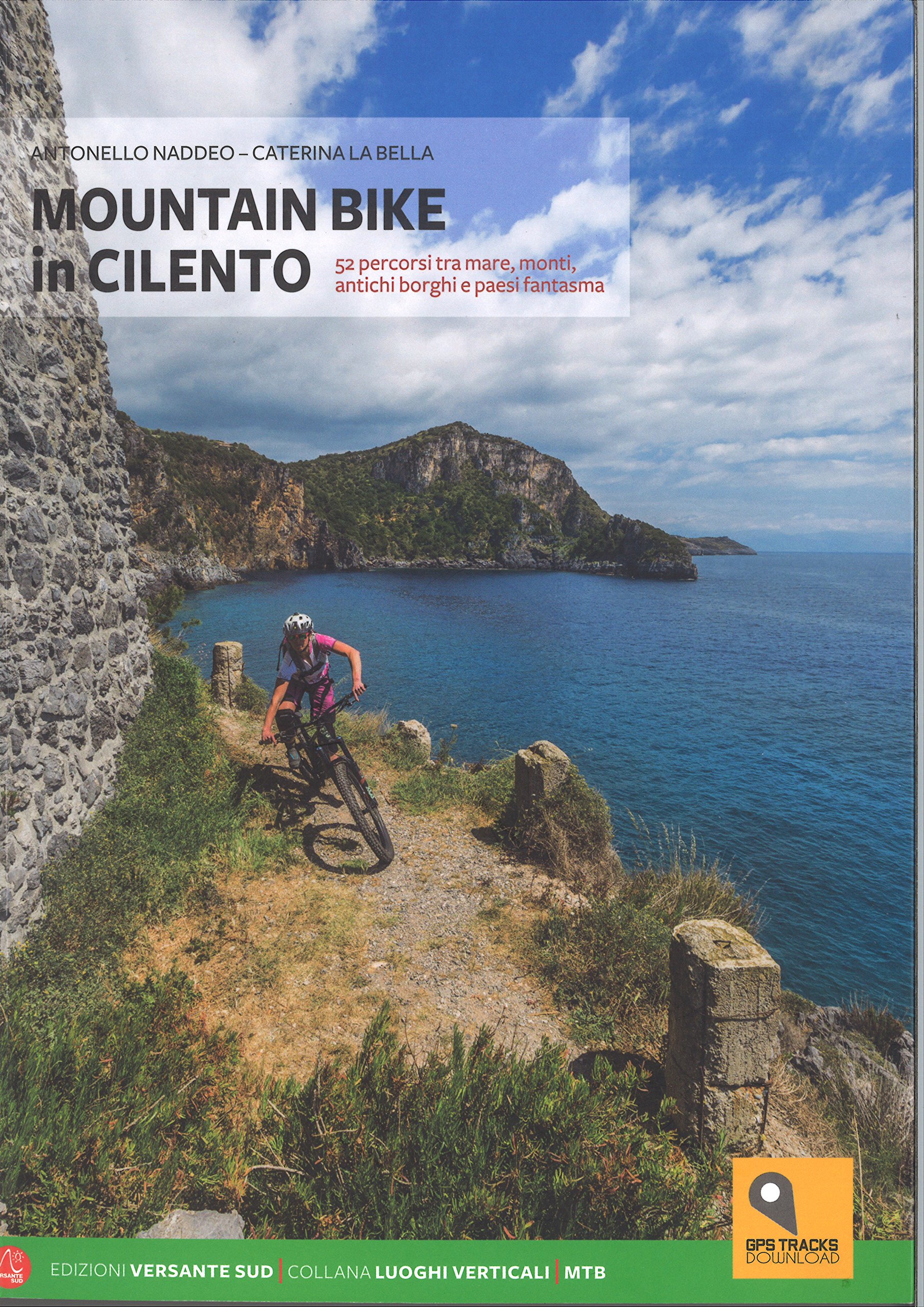 Mountain bike in Cilento. 50 percorsi tra il mare e i monti nel Parco  Nazionale : Naddeo, Antonello, La Bella, Caterina: Libri - Amazon.it