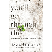 You'll Get Through This: Hope and Help for Your Turbulent Times book cover