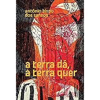 A terra dá, a terra quer