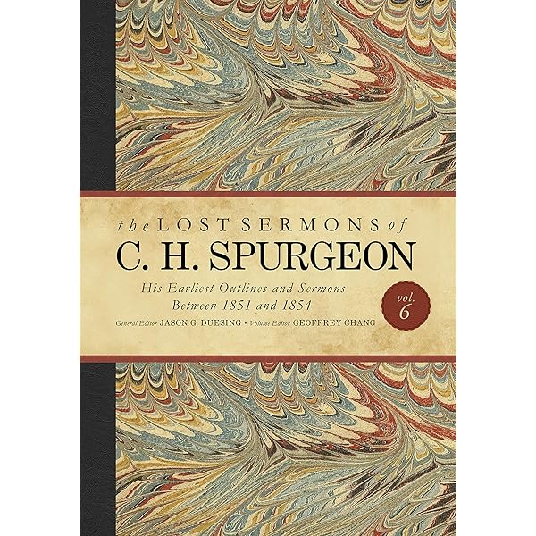 The Lost Sermons of C. H. Spurgeon Volume VII: His Earliest