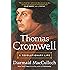 Thomas Cromwell: A Revolutionary Life