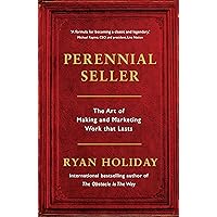 Perennial Seller: The Art of Making and Marketing Work that Lasts [Paperback]