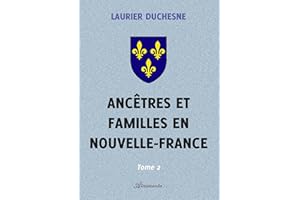 Ancêtres et familles en Nouvelle-France, Tome 2 (French Edition)